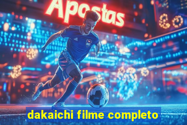 dakaichi filme completo